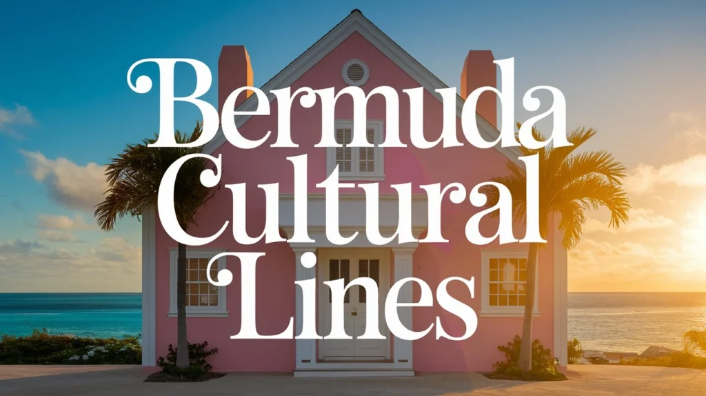 Bermuda Cultural Lines