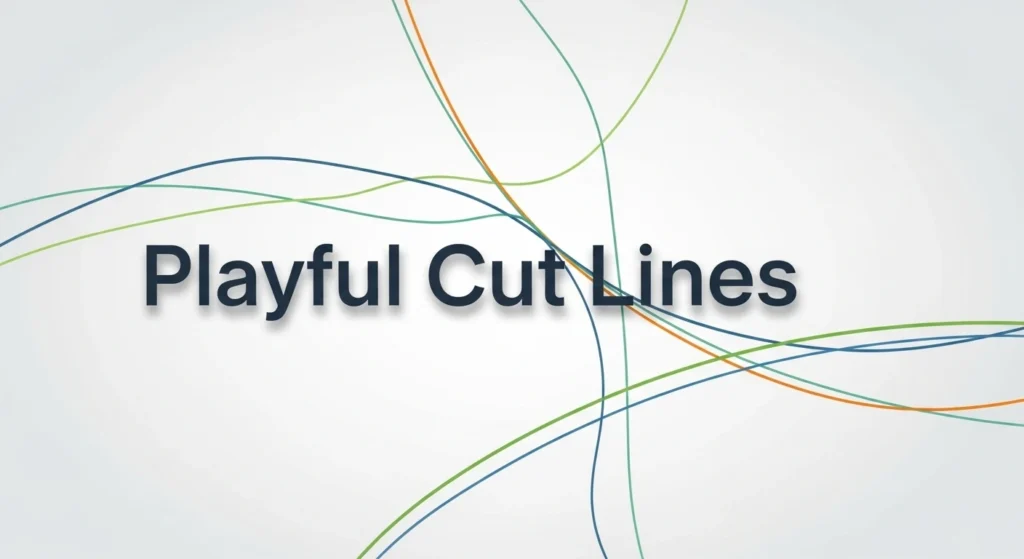 Playful Cut Lines