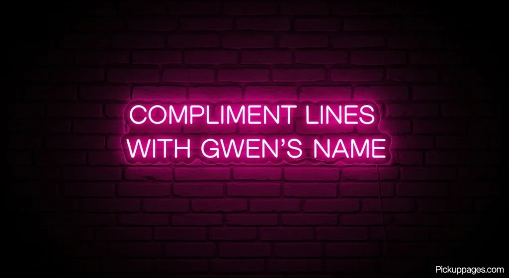 Compliment Lines With Gwenโs Name