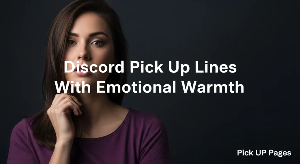 Discord Pick Up Lines With Emotional Warmth