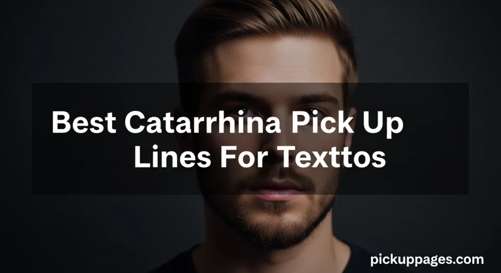 Best Catarrhina Pick Up Lines For Texting