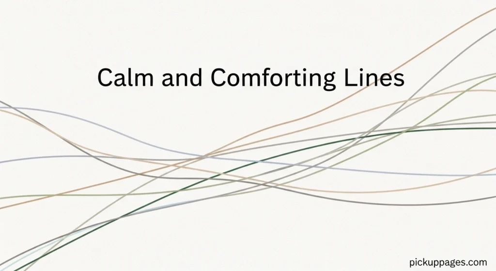 Calm and Comforting Lines