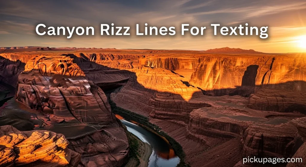 Canyon Rizz Lines For Texting