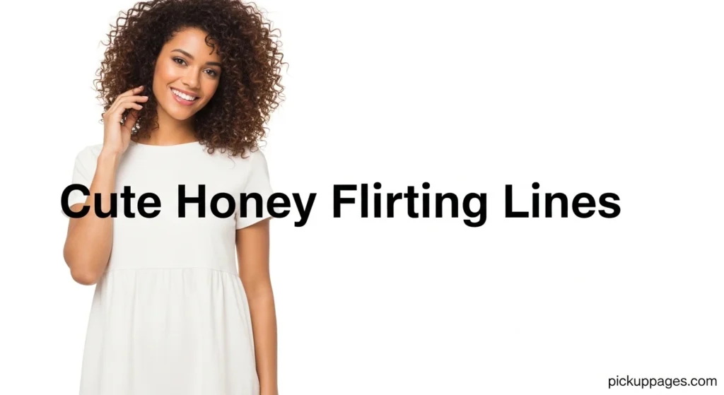 Cute Honey Flirting Lines