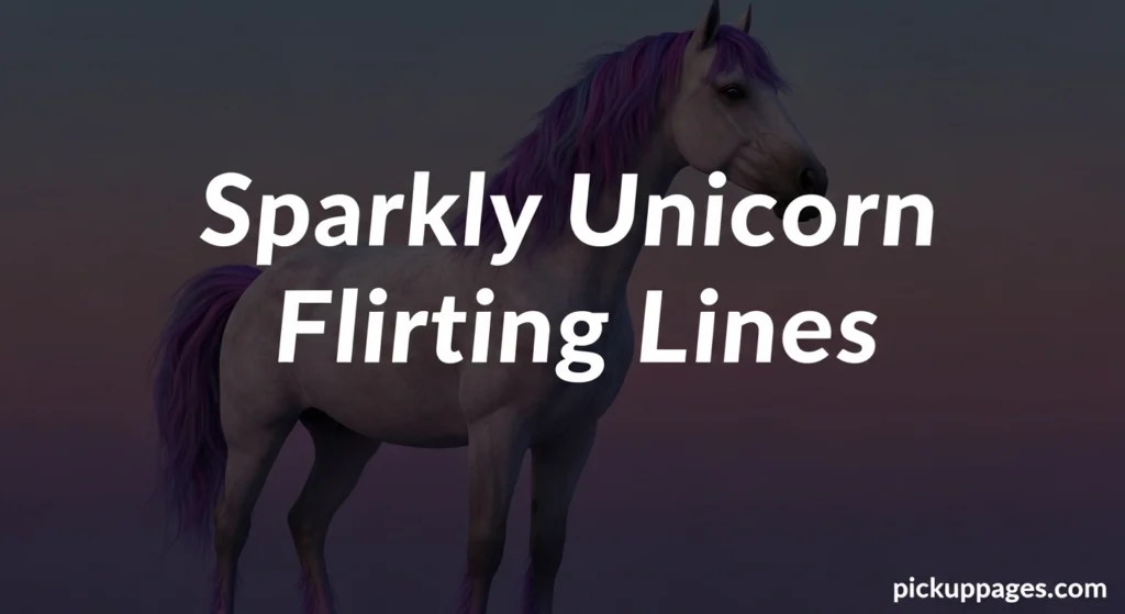 Sparkly Unicorn Flirting Lines