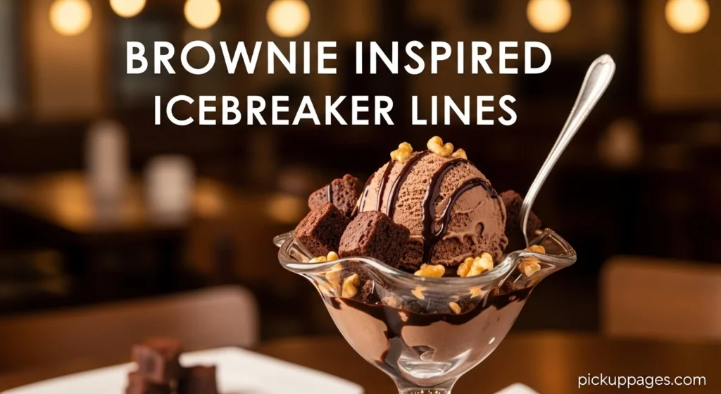 Brownie Inspired Icebreaker Lines