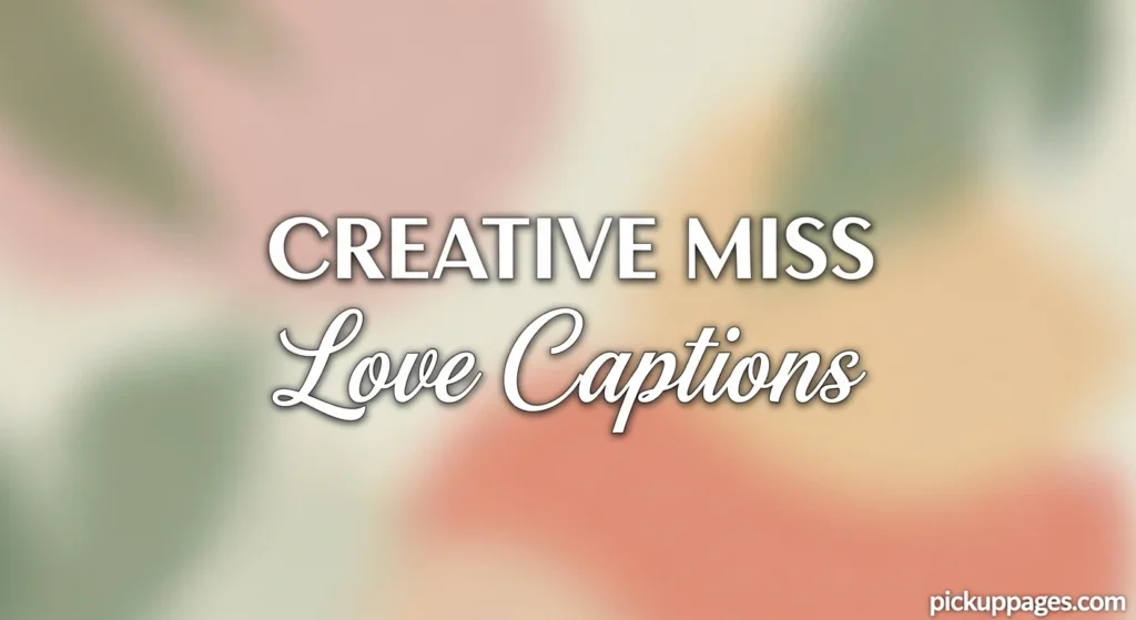 Creative Miss Love Captions