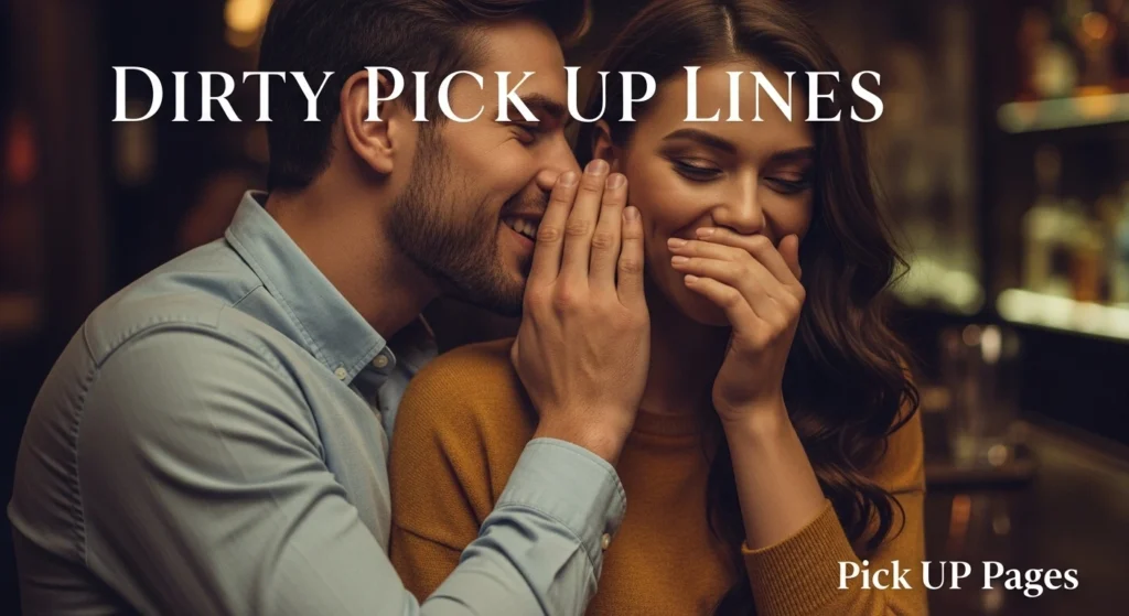 Dirty Pick Up Lines