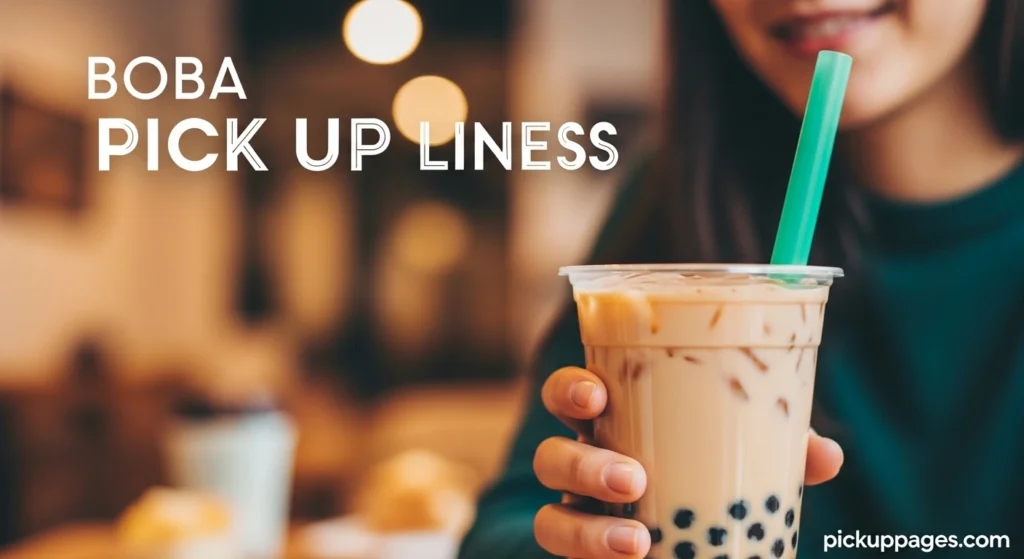 Boba Pick Up Lines