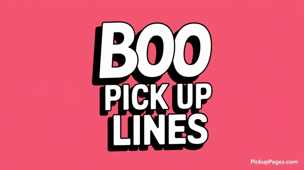 Boo Pick Up Lines
