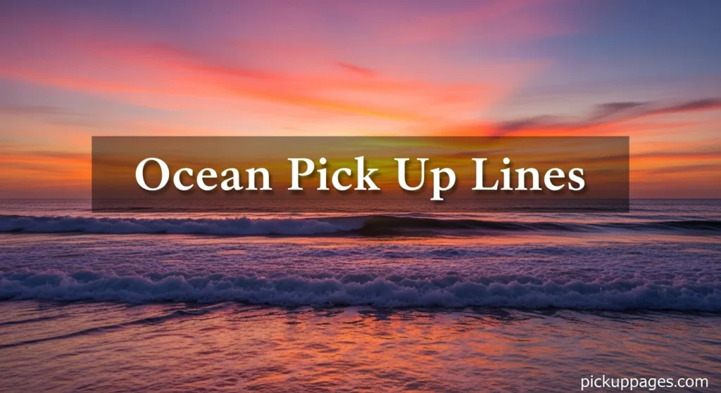 Ocean Pick Up Lines