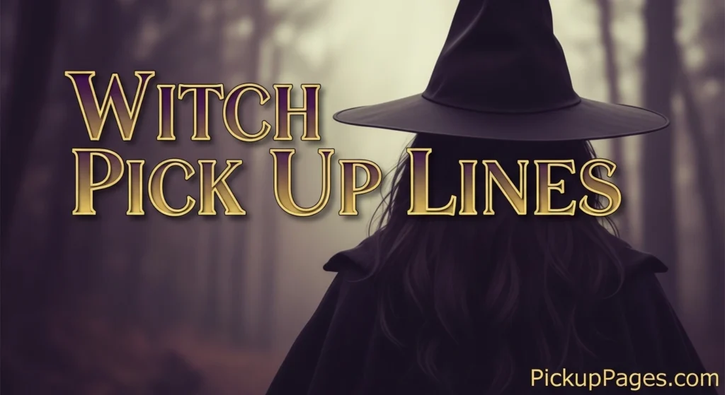 Witch Pick Up Lines