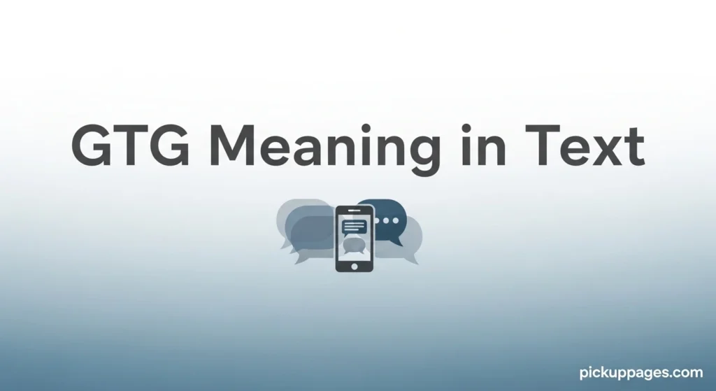 GTG Meaning in Text