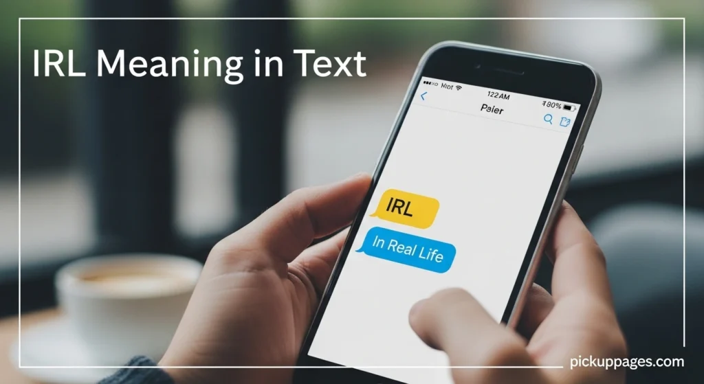 IRL Meaning in Text
